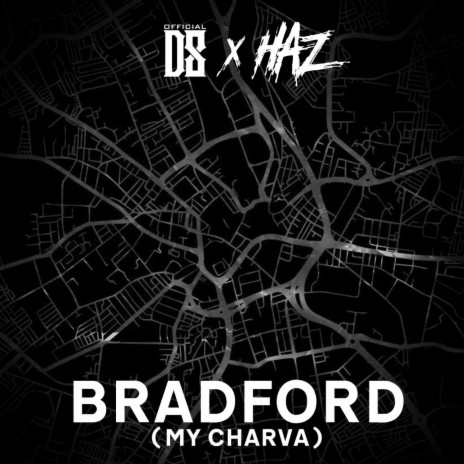 Bradford (My Charva) ft. Haz MCR | Boomplay Music