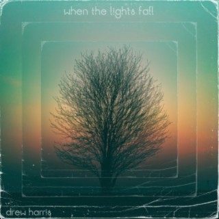 when the lights fall