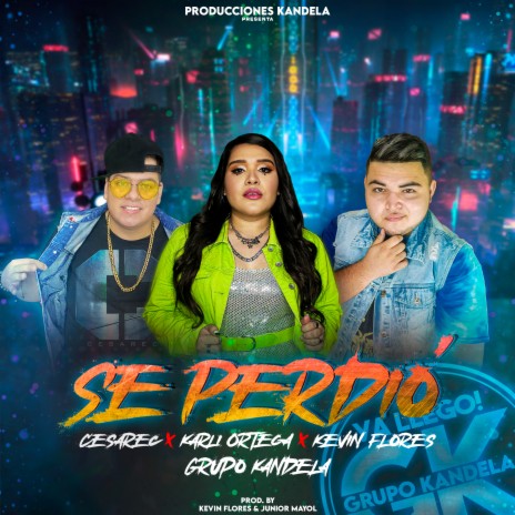 Se Perdió ft. Grupo Kandela, Cesarec & Karli Ortega | Boomplay Music