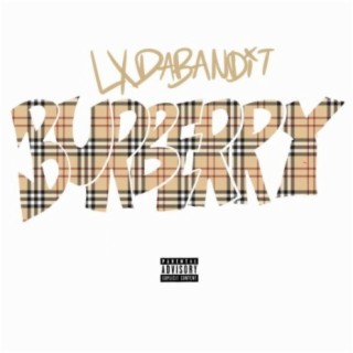 Download LxDaBandit album songs: burberry | Boomplay Music