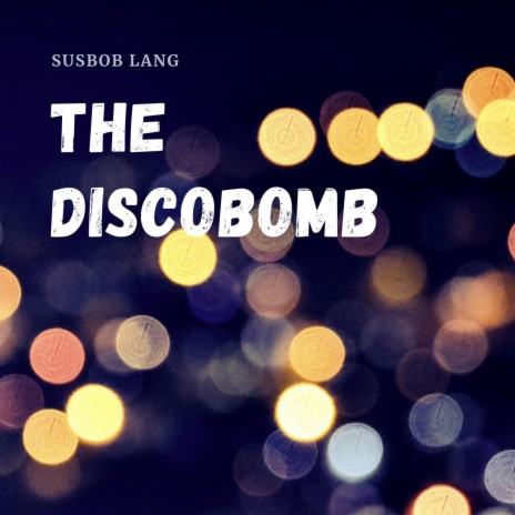 The Discobomb | Boomplay Music
