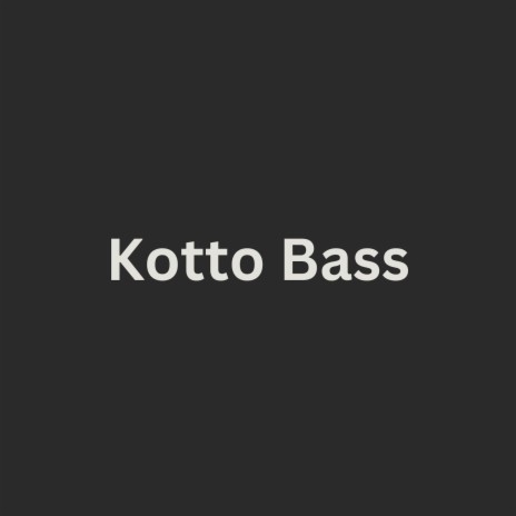 Kotto Bass | Boomplay Music