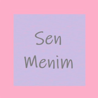 Sen Menim