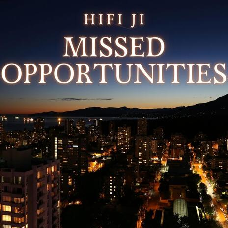 Missed Opportunities | Boomplay Music