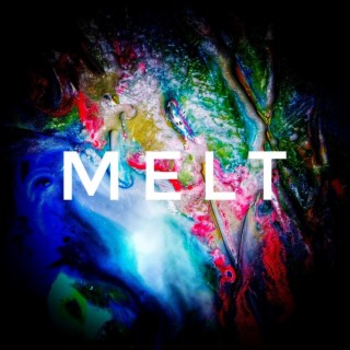 Melt