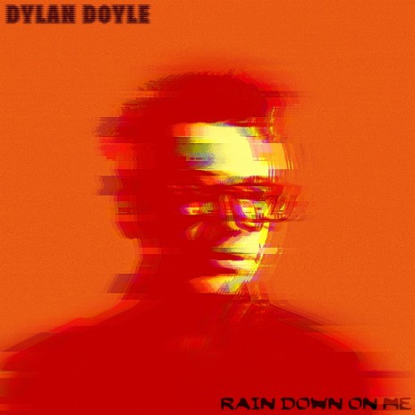 Rain Down On Me | Boomplay Music