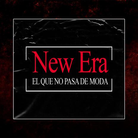 El Que No Pasa De Moda ft. Baby New Era