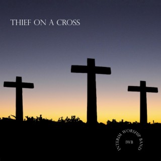 Thief On A Cross lyrics | Boomplay Music