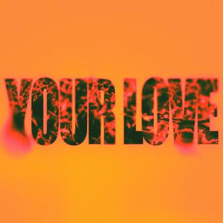 Your Love