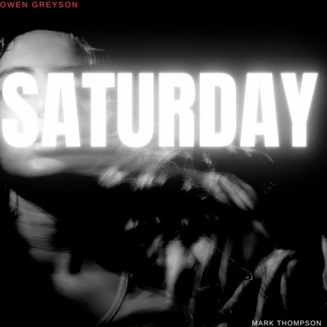 Saturday ft. Owen Greyson | Boomplay Music