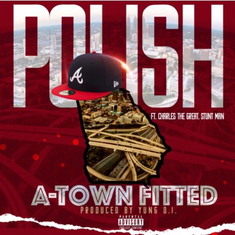 A-Town Fitted ft. Charles The Great & Stunt Man | Boomplay Music