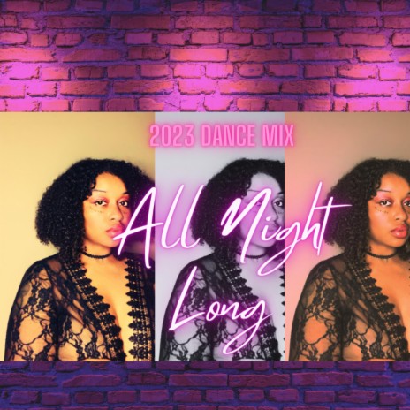 All Night Long (2023 Dance Mix) | Boomplay Music