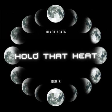 Hold That Heat | Boomplay Music