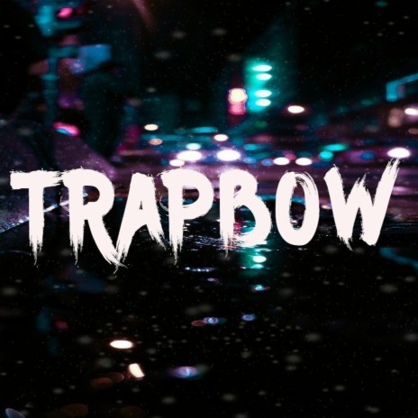 Trapbow (Instrumental) | Boomplay Music