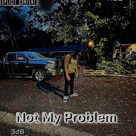 gckenny333-not my problem | Boomplay Music