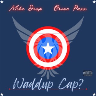 Waddup Cap?