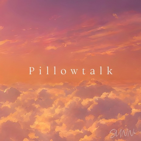 Pillowtalk | Boomplay Music
