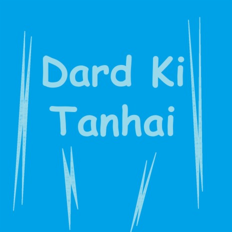 Dard Ki Tanhai | Boomplay Music