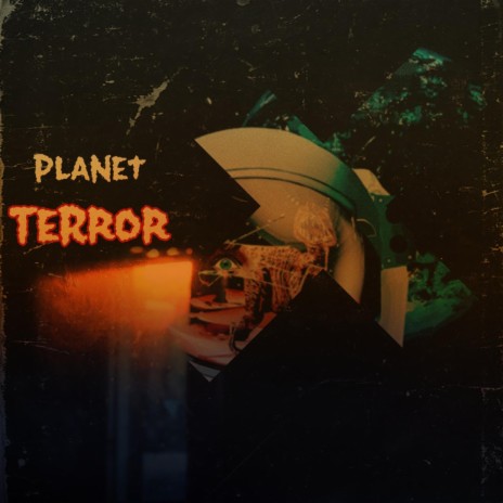 Planet Terror | Boomplay Music