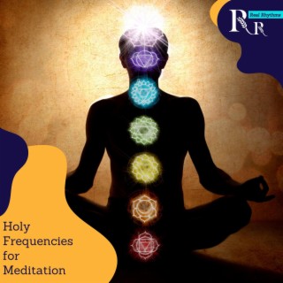 Holy Frequencies for Meditation