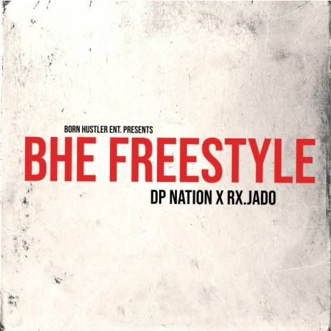 BHE Freestyle 2 ft. Rx.Jado