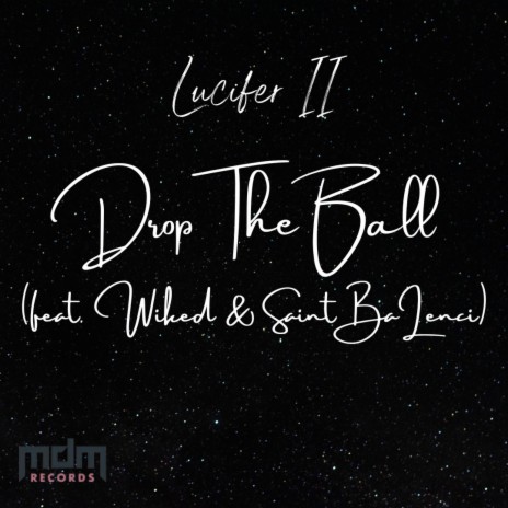 Drop The Ball ft. Wiked & Saint BaLenci