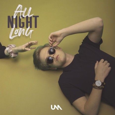 All Night Long | Boomplay Music