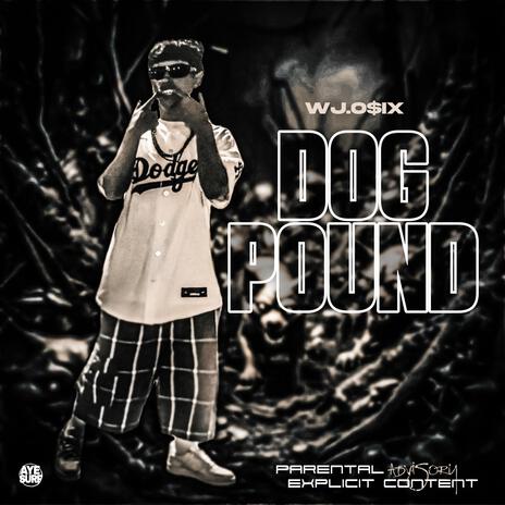 Dog Pound | Boomplay Music