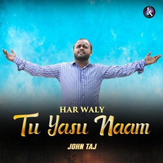 Har Waly Tu Yasu Naam