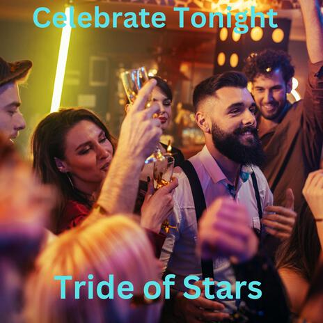 Celebrate Tonight | Boomplay Music