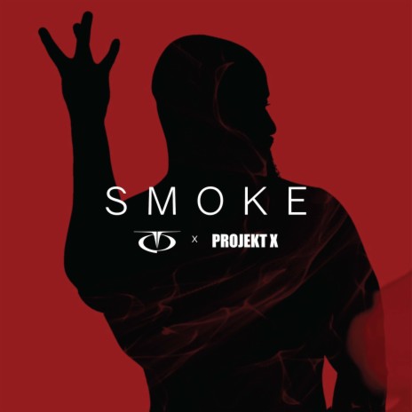 Smoke ft. Projekt X | Boomplay Music