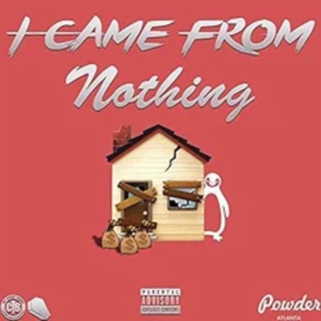 I Came from Nothing | Boomplay Music