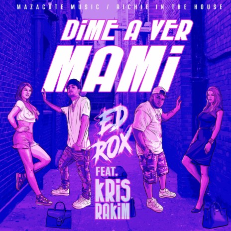 Dime A Ver Mami ft. Kris Rakim | Boomplay Music