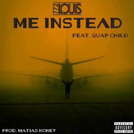 Me Instead ft. Guap Child | Boomplay Music