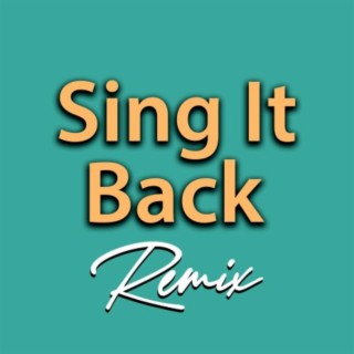 SING IT BACK (AMAPIANO REMIX)