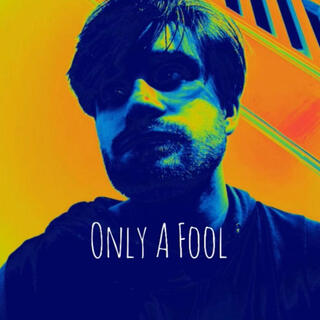 Only A Fool