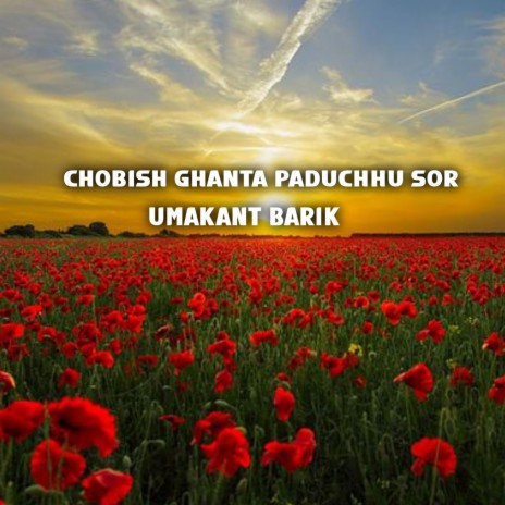 Chobish Ghanta paduchhu Sor