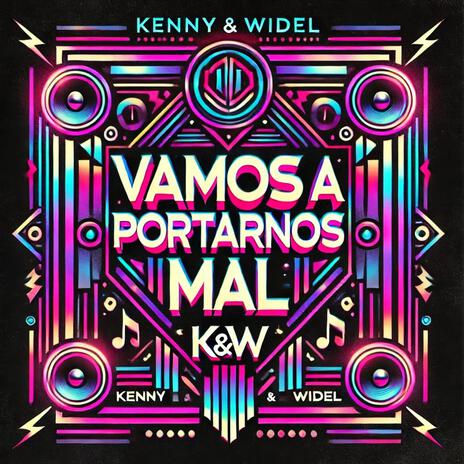 Vamos a portarnos mal ft. Kenny | Boomplay Music