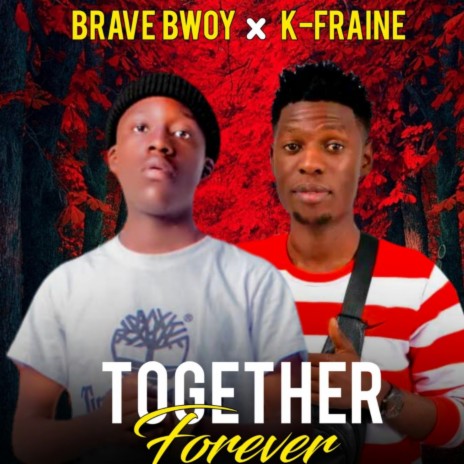 Together forever (feat. K-fraine) | Boomplay Music