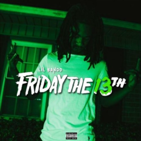 Friday The 13th ft. 1slickt | Boomplay Music