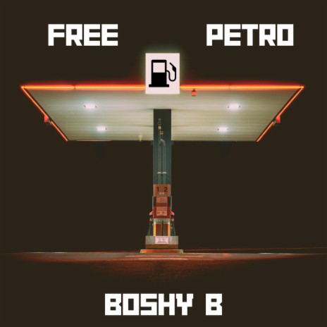 Free Petro ft. Baby Booshay | Boomplay Music