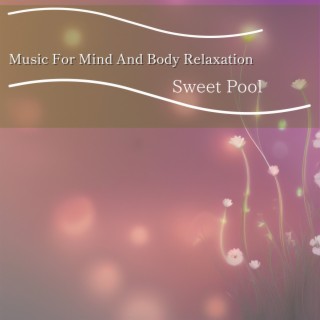 Music For Mind And Body Relaxation