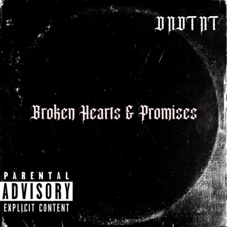 Broken Hearts and Promises | Boomplay Music