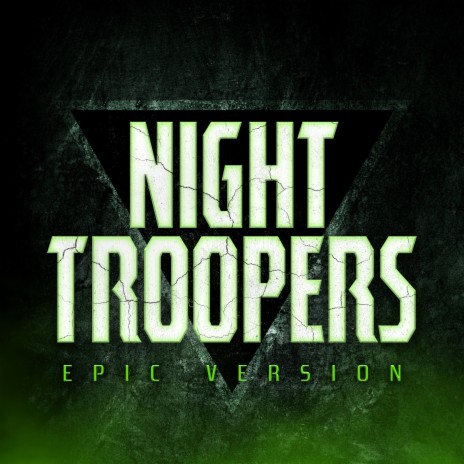 Night Troopers - Theme (Epic Version) | Boomplay Music