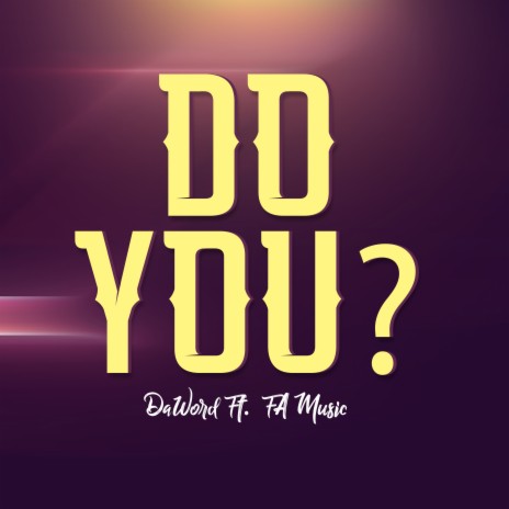 Do You? ft. FA Music | Boomplay Music