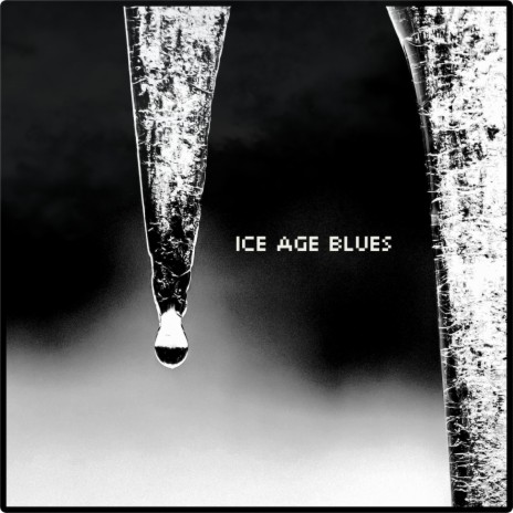 ICE AGE BLUES