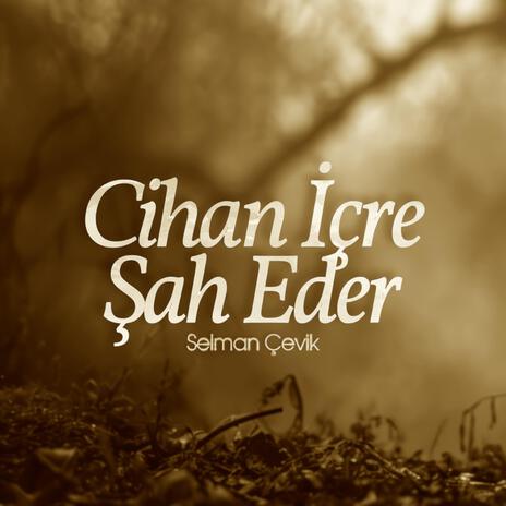 Cihan İçre Şah Eder | Boomplay Music