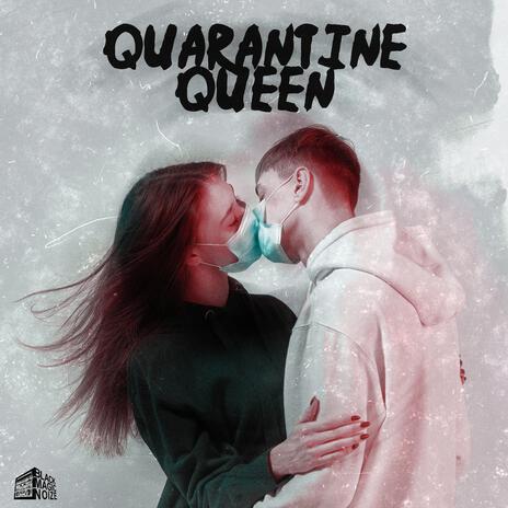 Quarantine Queen | Boomplay Music