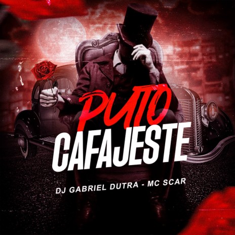 Puto Cafajeste ft. Mc Scar | Boomplay Music