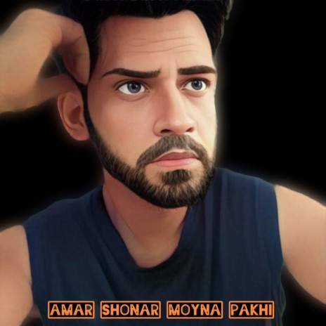 Amar Shonar Moyna Pakhi | Boomplay Music